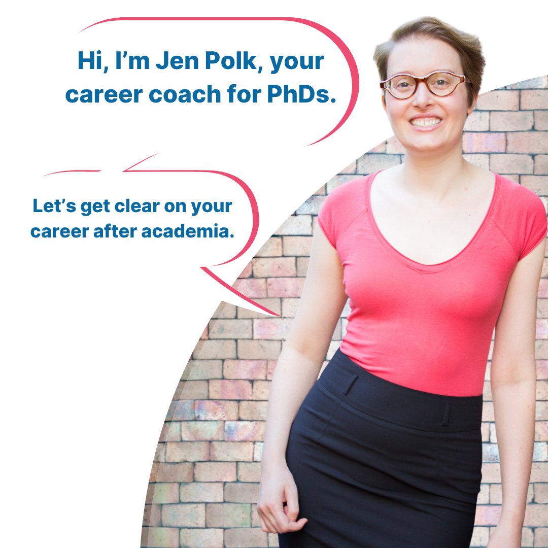 Jen Polk standing, with speech bubbles: 'Hi, I'm Jen Polk, your career coach for PhDs' and 'Let's get clear on your career after academia'